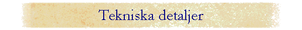 Tekniska detaljer